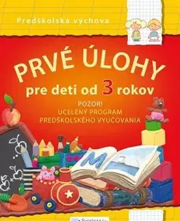 Príprava do školy, pracovné zošity Prvé úlohy pre deti od troch rokov