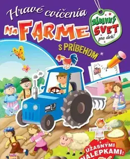 Nalepovačky, vystrihovačky, skladačky Hravé cvičenia na farme s príbehom