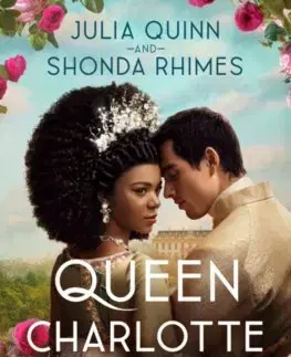 Romantická beletria Queen Charlotte - Shonda Rhimes,Julia Quinn
