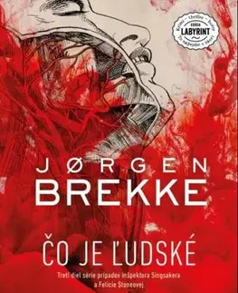 Detektívky, trilery, horory Čo je ľudské - Jorgen Brekke,Zuzana Demjánová