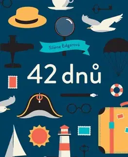 Dobrodružstvo, napätie, western 42 dnů - Silene Edgarová,Veronika Trusová