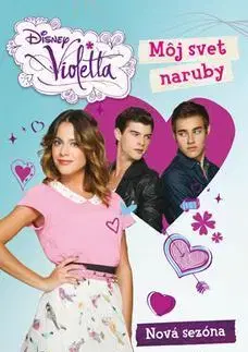 Pre dievčatá Violetta - Môj svet naruby