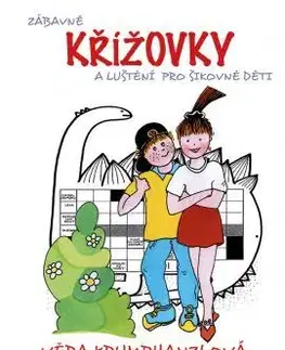 Pre deti a mládež - ostatné Zábavné křížovky a luštění pro šikovné děti - Věra Krumphanzlová