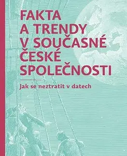Pre vysoké školy Fakta a trendy v současné české společnosti - David Fiedor,Dan Ryšavý