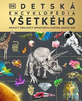 Encyklopédie pre deti a mládež - ostatné Detská encyklopédia všetkého - Kolektív autorov,Jana Brožíková