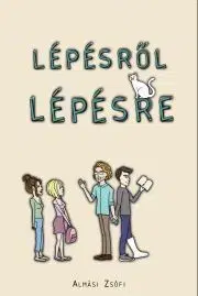 Romantická beletria Lépésről lépésre - Almási Zsófi