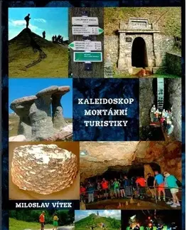 Turistika, skaly Kaleidoskop montánní turistiky - Miloslav Vítek