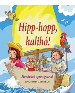 Básničky a hádanky pre deti Hipp-hopp, halihó! - Éva Nagy