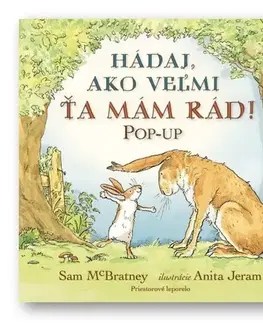 3D, magnetické, priestorové knihy Hádaj, ako veľmi ťa mám rád! POP-UP - Sam McBratney,Anita Jeram