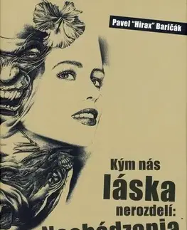 Slovenská beletria Kým nás Láska nerozdelí: Nachádzania - 2. vydanie - Pavel Hirax Baričák