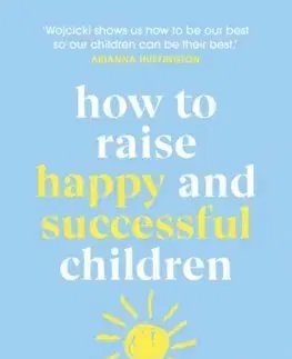 Cudzojazyčná literatúra How to Raise Successful Children - Esther Wojcicki