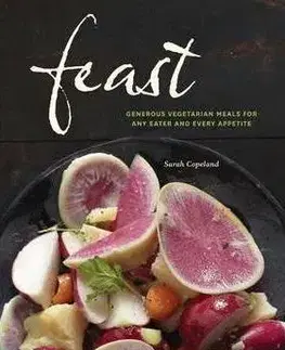 Vegetariánska kuchyňa Feast - Sarah Copeland