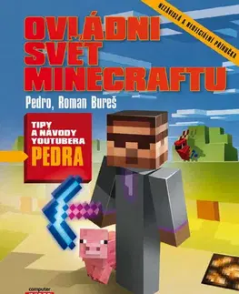 Encyklopédie pre deti a mládež - ostatné Ovládni svět Minecraftu - Pedro,Roman Bureš