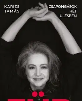 Biografie - ostatné FÜR - Csapongások hét ülésben - Tamás Karizs