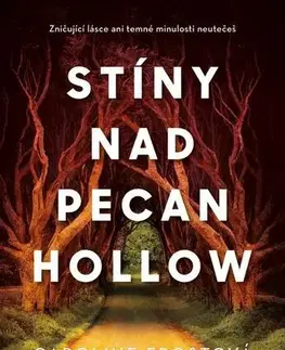 Romantická beletria Stíny nad Pecan Hollow - Caroline Frostová