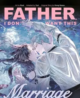 Manga Father, I Dont Want This Marriage, Vol. 7 - Hong Heesu,Yuri