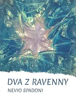 Poézia Dva z Ravenny - Nevio Spadoni,Vitali Eugenio Gino