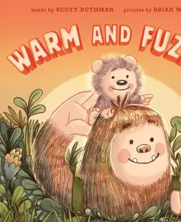 Leporelá, krabičky, puzzle knihy Warm and Fuzzy - Brian Wong,Scott Rothman