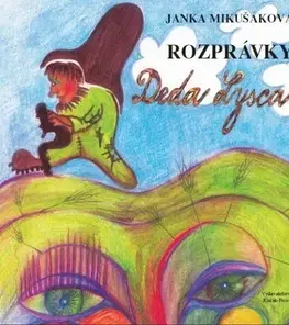 Rozprávky Rozprávky Deda Lysca - Janka Mikušáková,Nataša Haratíková