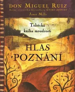 Odborná a náučná literatúra - ostatné Hlas poznání - Don Miguel Ruiz