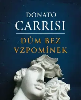 Detektívky, trilery, horory Dům bez vzpomínek - Donato Carrisi