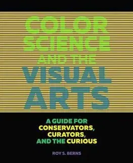 Dizajn, úžitkové umenie, móda Color Science and the Visual Arts - Roy S. Berns