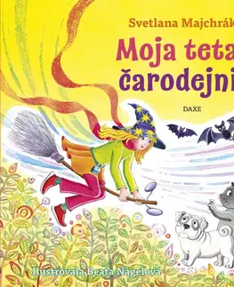 Rozprávky Moja teta je čarodejnica - Svetlana Majchráková,Nagelova Beata