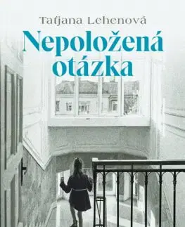 Slovenská beletria Nepoložená otázka - Taťjana Lehenová