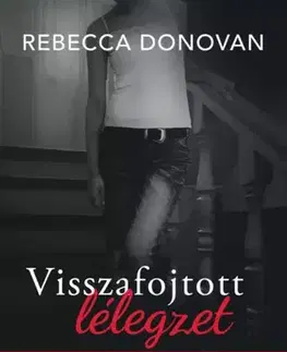 Romantická beletria Visszafojtott lélegzet - Rebecca Donovan