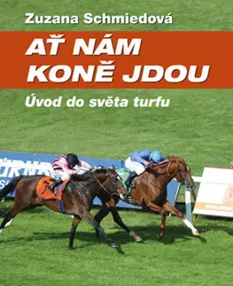 Kone Ať nám koně jdou - Zuzana Schmiedová