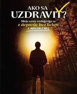 Zdravie, životný štýl - ostatné Ako sa uzdraviť? - Radoslav Zárecký