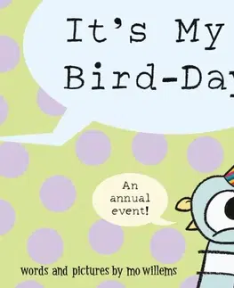 Leporelá, krabičky, puzzle knihy It's My Bird-Day! - Mo Willems