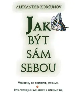 Rozvoj osobnosti Jak být sám sebou - Alexander Koršunov