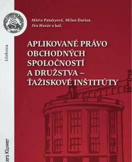 Pre vysoké školy Aplikované právo obchodných spoločností - Mária Patakyová,Kolektív autorov