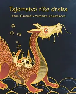 Rozprávky Tajomstvo ríše draka - Anna Ďarmati