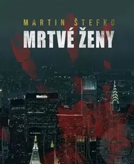 Detektívky, trilery, horory Mrtvé ženy - Martin Štefko
