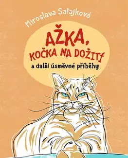 Česká beletria Ažka, kočka na dožití a další úsměvné příběhy - Miroslava Salajková,Kristýna Franková
