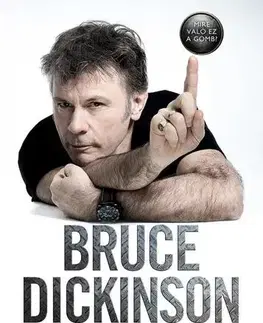 Film, hudba Mire való ez a gomb? Önéletrajz - Bruce Dickinson,Péter Pritz