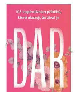 Rozvoj osobnosti DAR: Všímejte si darů, které nám život tak štědře nabízí - Stefanos Xenakis