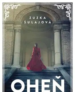 Historické romány Oheň v srdciach - Zuzka Šulajová