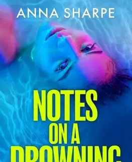 Detektívky, trilery, horory Notes on a Drowning - Anna Sharpe