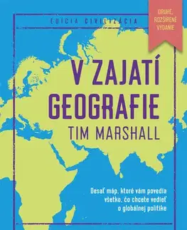 Geografia - ostatné V zajatí geografie (rozšírené vydanie) - Tim Marshall