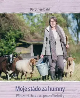 Zvieratá, chovateľstvo - ostatné Moje stádo za humny - Dorothee Dahl,Anna Mikšovský Marcinková
