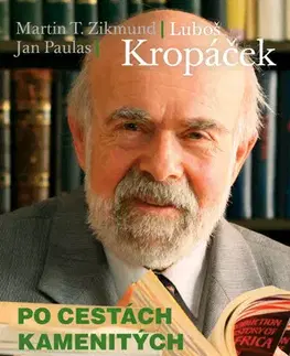 Sociológia, etnológia Po cestách kamenitých - Luboš Kropáček