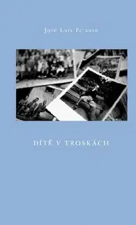 Svetová poézia Dítě v troskách - José L. Peixoto