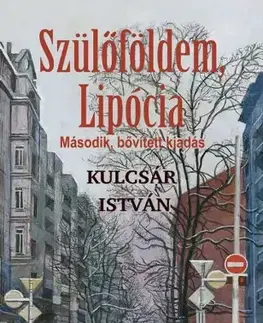 Sociológia, etnológia Szülőföldem, Lipócia - Kulcsár István Sz.