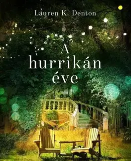 Romantická beletria A hurrikán éve - Lauren K. Denton