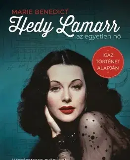 Romantická beletria Hedy Lamarr, az egyetlen nő - Marie Benedictová