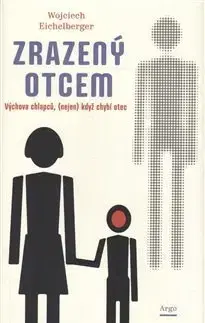 Psychológia, etika Zrazený otcem - Wojciech Eichelberger