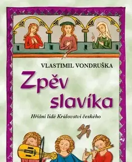 Historické romány Zpěv slavíka - Vlastimil Vondruška